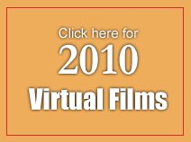 Click here for 2010 Virtual Films